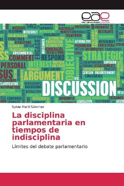 La disciplina parlamentaria en tiempos de indisciplina (Paperback)