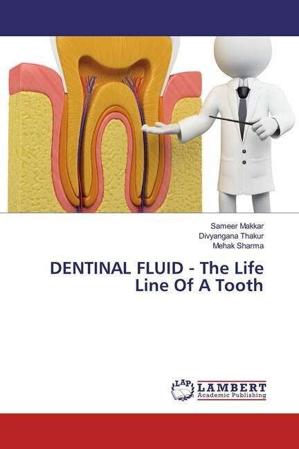 DENTINAL FLUID - The Life Line Of A Tooth (Paperback)