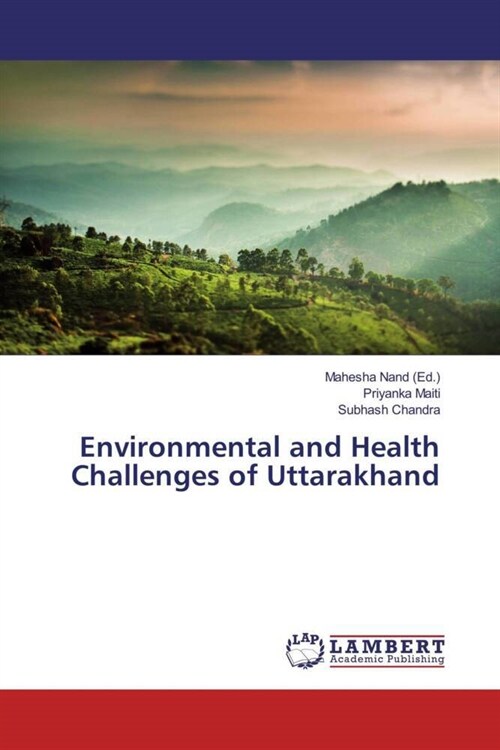 Environmental and Health Challenges of Uttarakhand (Paperback)