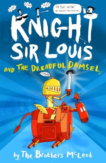 Knight Sir Louis and the Dreadful Damsel (Paperback)