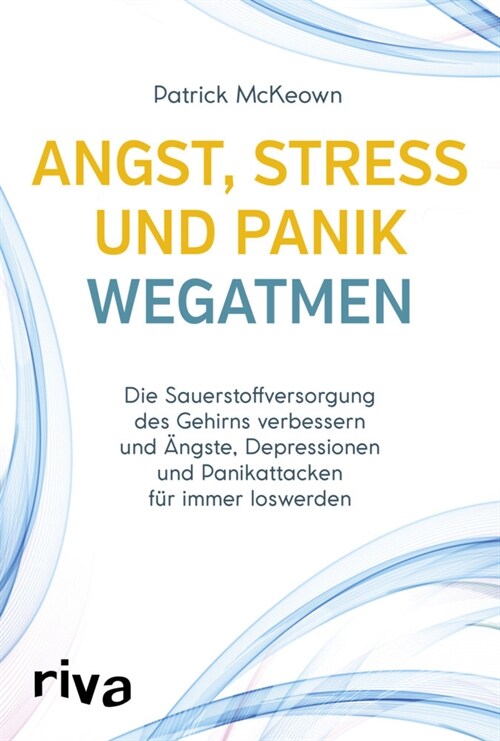 Angst, Stress und Panik wegatmen (Paperback)