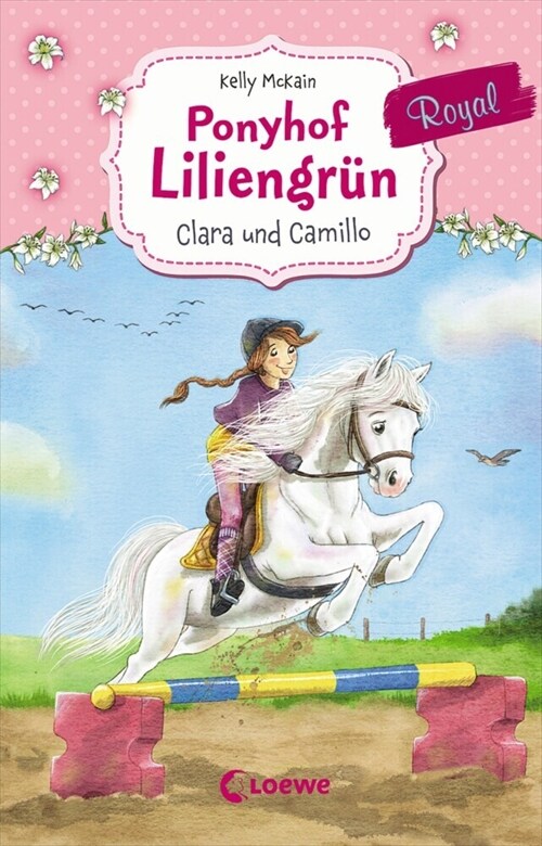 Ponyhof Liliengrun Royal 3 - Clara und Camillo (Hardcover)