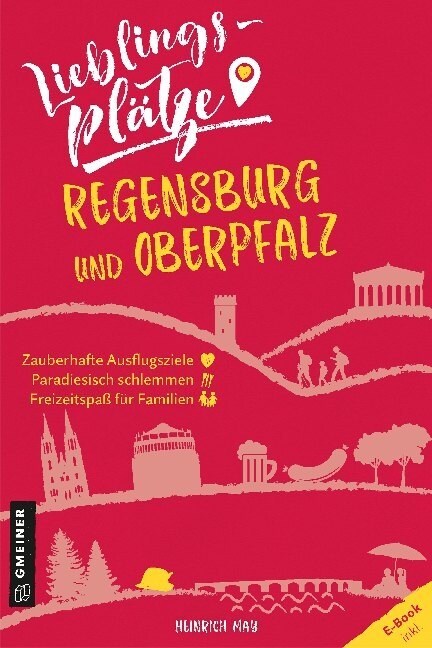 Lieblingsplatze Regensburg und Oberpfalz (Paperback)