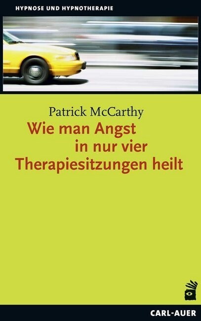 Wie man Angst in nur vier Therapiesitzungen heilt (Paperback)