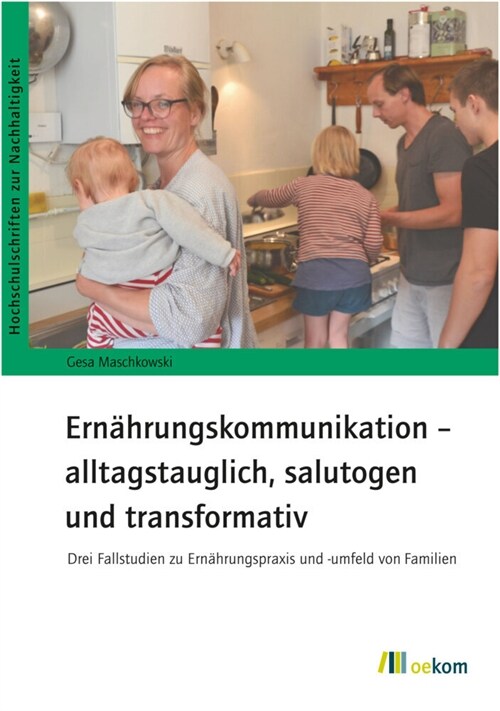 Ernahrungskommunikation - alltagstauglich, salutogen und transformativ (Paperback)