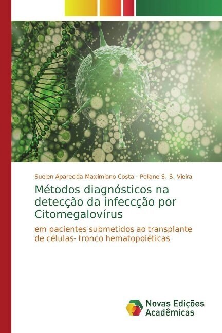 Metodos diagnosticos na deteccao da infecccao por Citomegalovirus (Paperback)