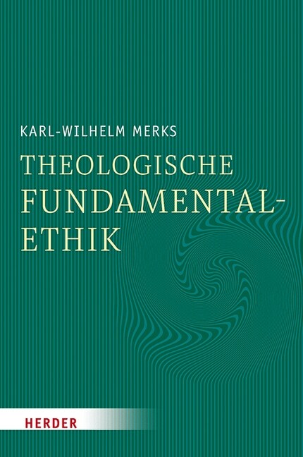 Theologische Fundamentalethik (Hardcover)