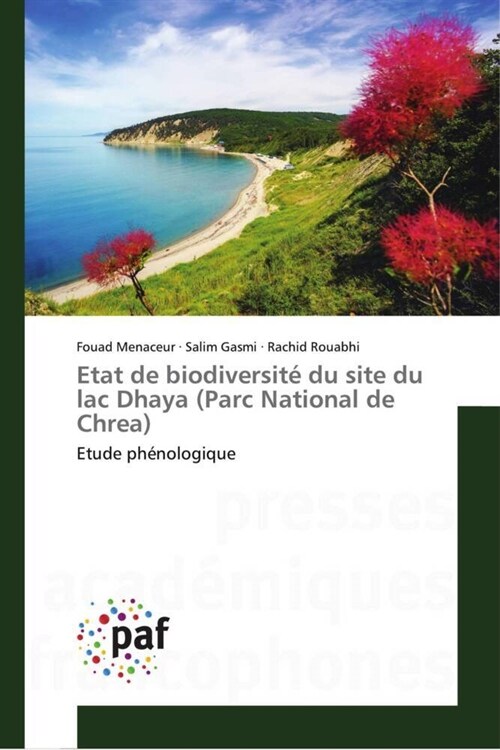 Etat de biodiversite du site du lac Dhaya (Parc National de Chrea) (Paperback)