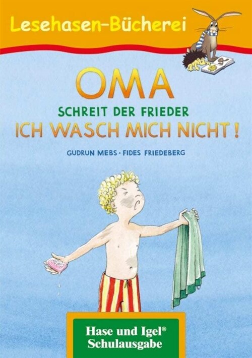 OMA, schreit der Frieder. ICH WASCH MICH NICHT! (Paperback)