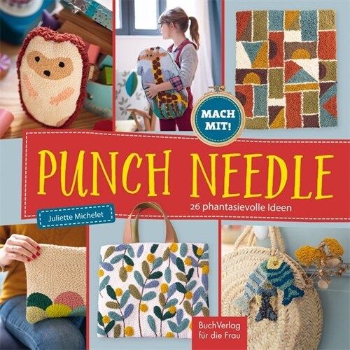 Punch Needle - 26 phantasievolle Ideen (Hardcover)