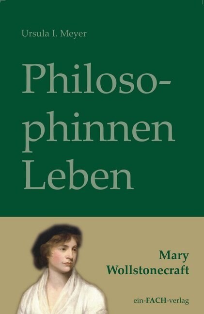 PhilosophinnenLeben: Mary Wollstonecraft (Paperback)