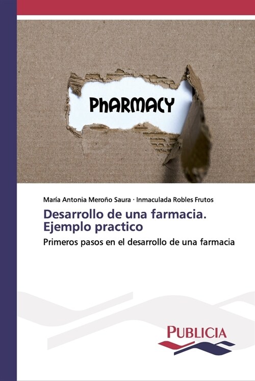 Desarrollo de una farmacia. Ejemplo practico (Paperback)