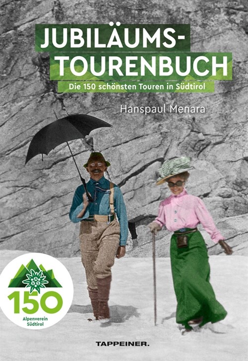 AVS-Jubilaumstourenbuch - 150 Jahre Alpenverein Sudtirol (Hardcover)