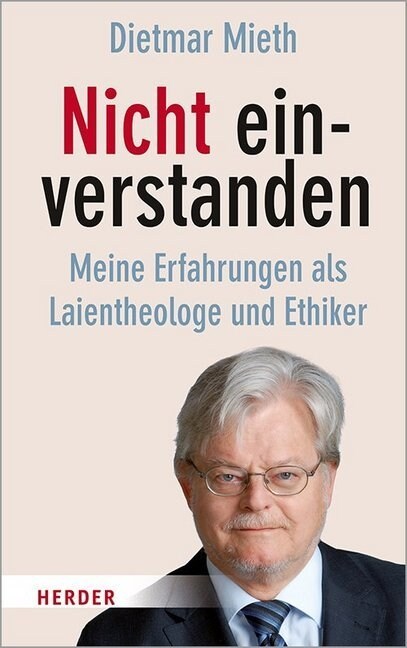 Nicht Einverstanden: Meine Erfahrungen ALS Laientheologe Und Ethiker (Hardcover, 1. Auflage)