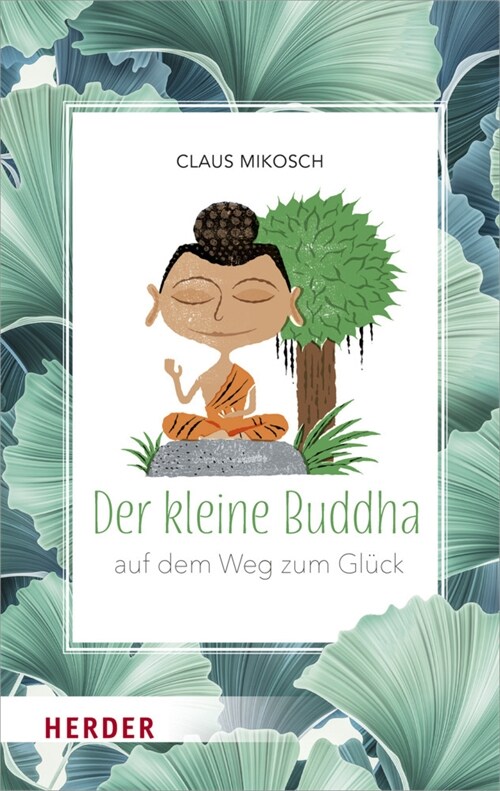 Der kleine Buddha - Auf dem Weg zum Gluck (Hardcover)