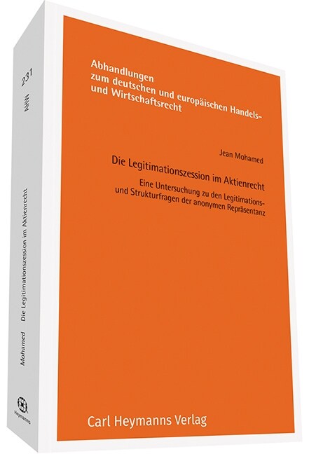Die Legitimationszession im Aktienrecht (AHW 231) (Hardcover)