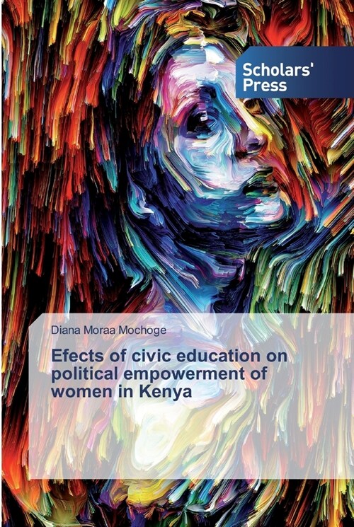 Efects of civic education on political empowerment of women in Kenya (Paperback)