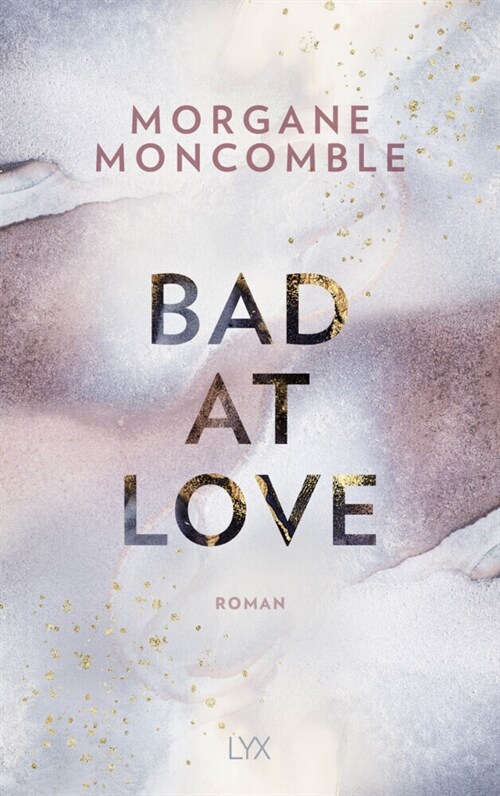 Bad At Love (Paperback)