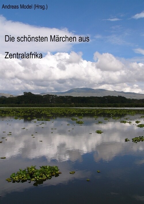 Die schonsten Marchen aus Zentralafrika (Paperback)