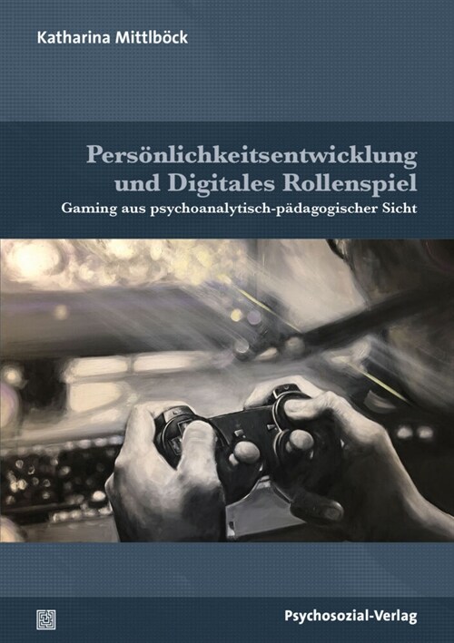 Personlichkeitsentwicklung und Digitales Rollenspiel (Paperback)