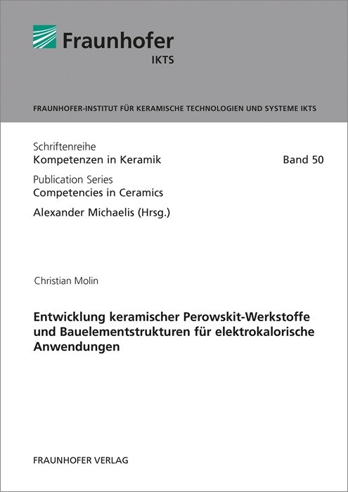 Entwicklung keramischer Perowskit-Werkstoffe und Bauelementstrukturen fur elektrokalorische Anwendungen. (Paperback)