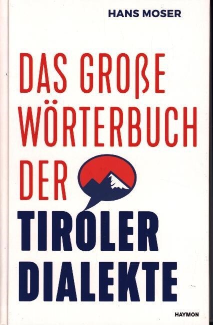 Das große Worterbuch der Tiroler Dialekte (Hardcover)