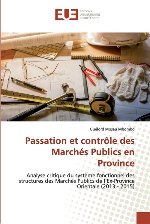 Passation et contr?e des March? Publics en Province (Paperback)