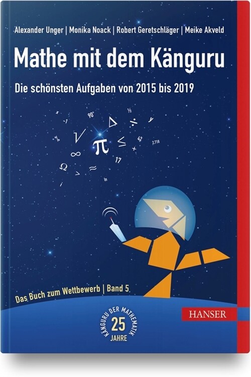 Mathe mit dem Kanguru - Die schonsten Aufgaben von 2015 bis 2019 (Hardcover)