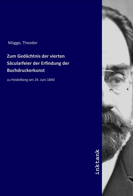 Zum Gedachtnis der vierten Sacularfeier der Erfindung der Buchdruckerkunst (Paperback)