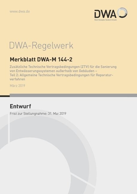 Merkblatt DWA-M 144-2 Zusatzliche Technische Vertragsbedingungen (ZTV) fur die Sanierung von Entwasserungssystemen außerhalb von Gebauden - Teil 2: Al (Paperback)