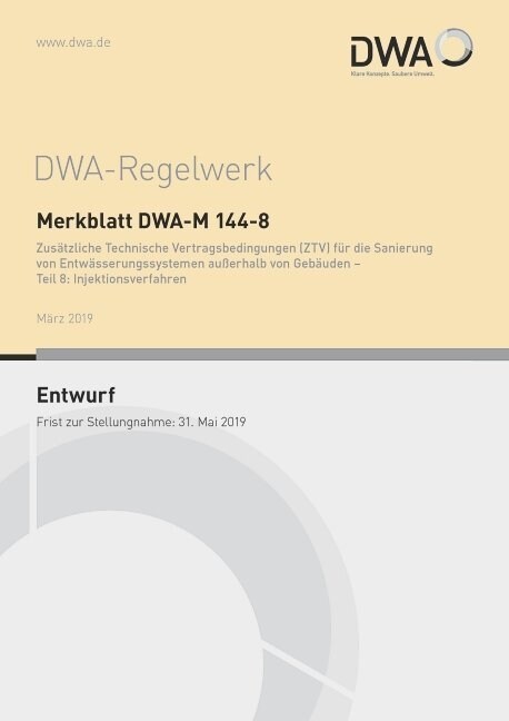 Merkblatt DWA-M 144-8 Zusatzliche Technische Vertragsbedingungen (ZTV) fur die Sanierung von Entwasserungssystemen außerhalb von Gebauden - Teil 8: In (Paperback)
