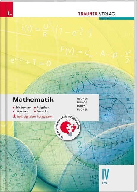 Mathematik IV HTL - Erklarungen, Aufgaben, Losungen, Formeln, inkl. digitalem Zusatzpaket (Book)