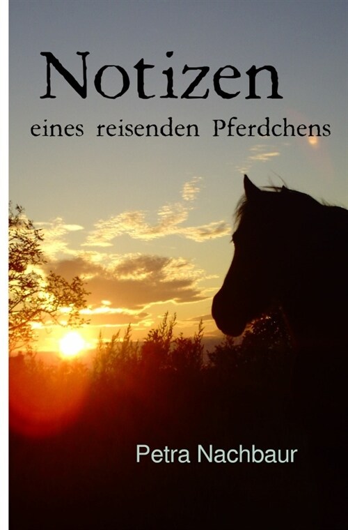 Notizen eines reisenden Pferdchens (Paperback)