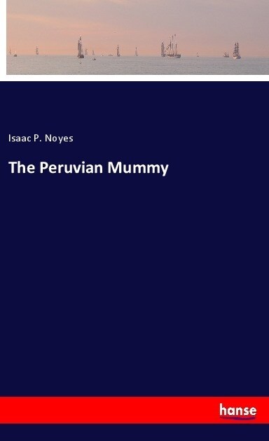 The Peruvian Mummy (Paperback)