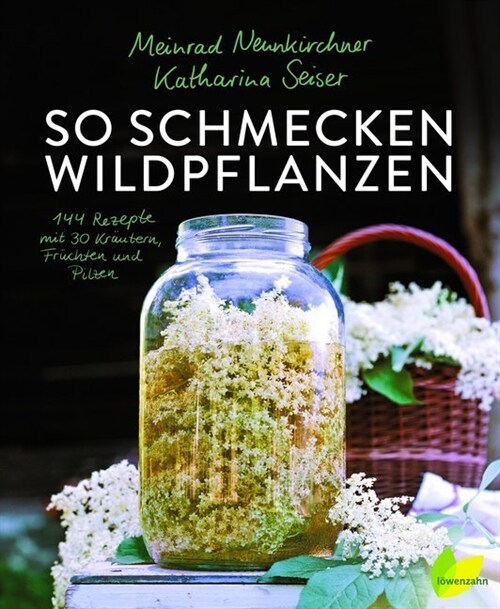 So schmecken Wildpflanzen (Hardcover)