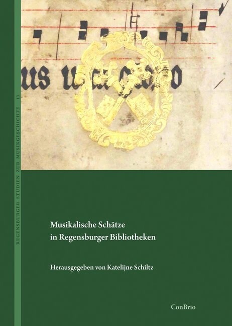 Musikalische Schatze in Regensburger Bibliotheken (Hardcover)