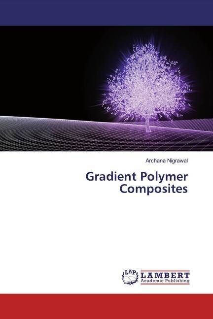 Gradient Polymer Composites (Paperback)