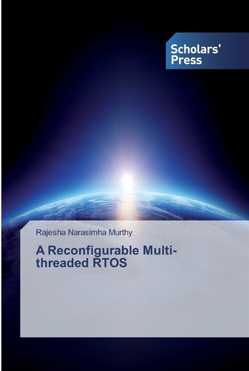 A Reconfigurable Multi-threaded RTOS (Paperback)