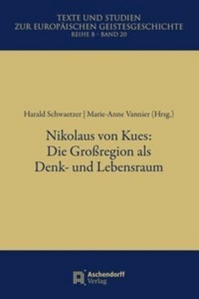 Nikolaus von Kues: Die Großregion als Denk- und Lebensraum (Paperback)