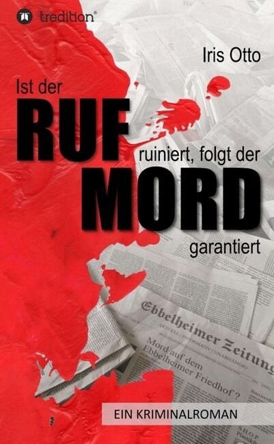 Ist der RUF ruiniert, folgt der MORD garantiert (Hardcover)