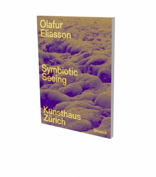 Olafur Eliasson: Symbiotic Seeing (Paperback)