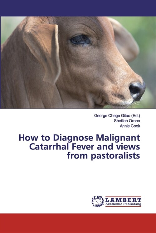 How to Diagnose Malignant Catarrhal Fever and views from pastoralists (Paperback)