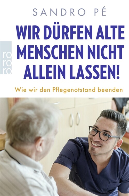 Wir durfen alte Menschen nicht allein lassen! (Paperback)