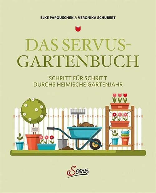 Das Servus-Gartenbuch (Hardcover)