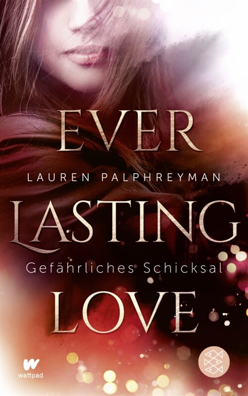 Everlasting Love - Gefahrliches Schicksal (Paperback)