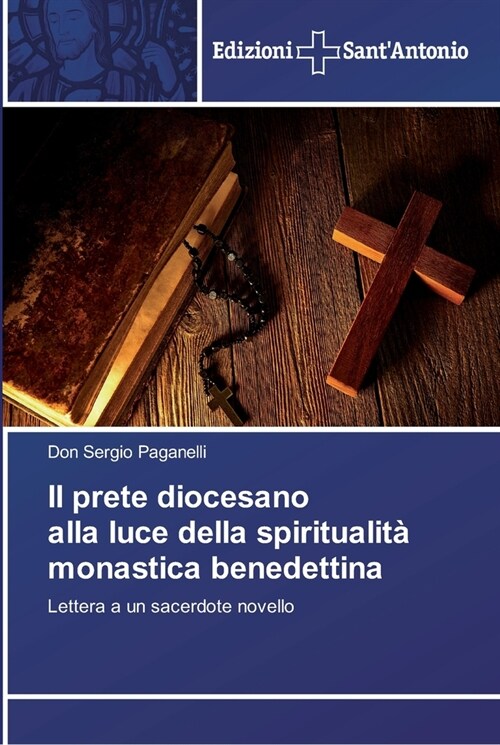 Il prete diocesano alla luce della spiritualit?monastica benedettina (Paperback)