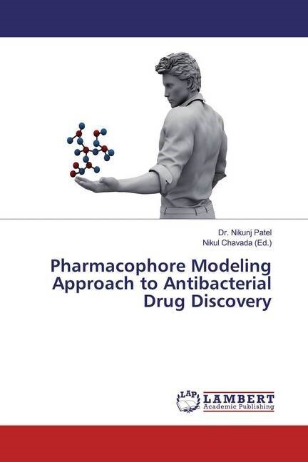 Pharmacophore Modeling Approach to Antibacterial Drug Discovery (Paperback)