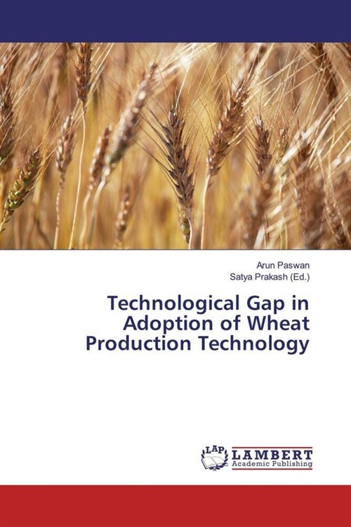 Technological Gap in Adoption of Wheat Production Technology (Paperback)