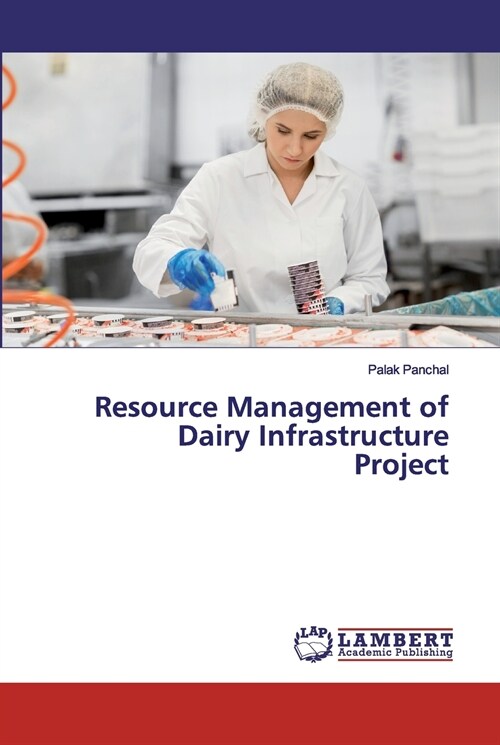 Resource Management of Dairy Infrastructure Project (Paperback)