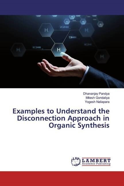 Examples to Understand the Disconnection Approach in Organic Synthesis (Paperback)